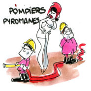 Marine Le Pen et les pompiers pyromanes