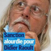 Didier Raoult condamné mais Olivier Véran en liberté !