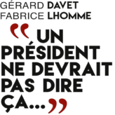 Ce que ce président ne devrait ni dire ni faire !