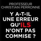 Soutien total au Professeur Christian Perronne.  Pour la dissolution de l’Ordre des médecins !